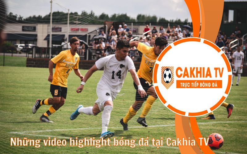 Những video highlight bóng đá được xem nhiều nhất tại CakhiaTV